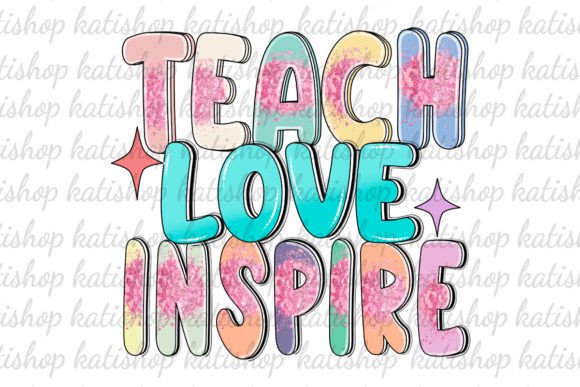 Download Teach Love Inspire Glitter Sublimation - Glitter Collection